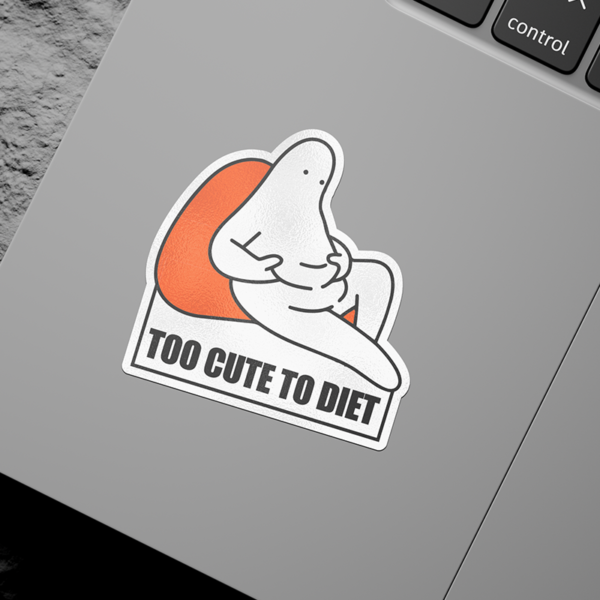 To Cute To Diet Sticker