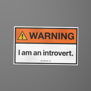 Frame 18 Warning I am an Introvert Sticker